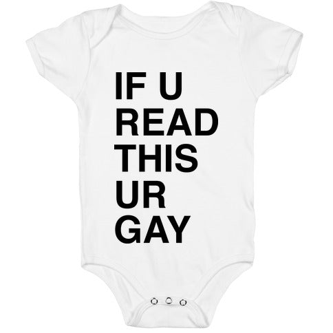 If You Read This Ur Gay Baby One Piece